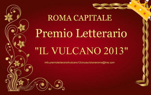 A Roma la premiazione del concorso letterario &quot;il vulcano&quot; 2013